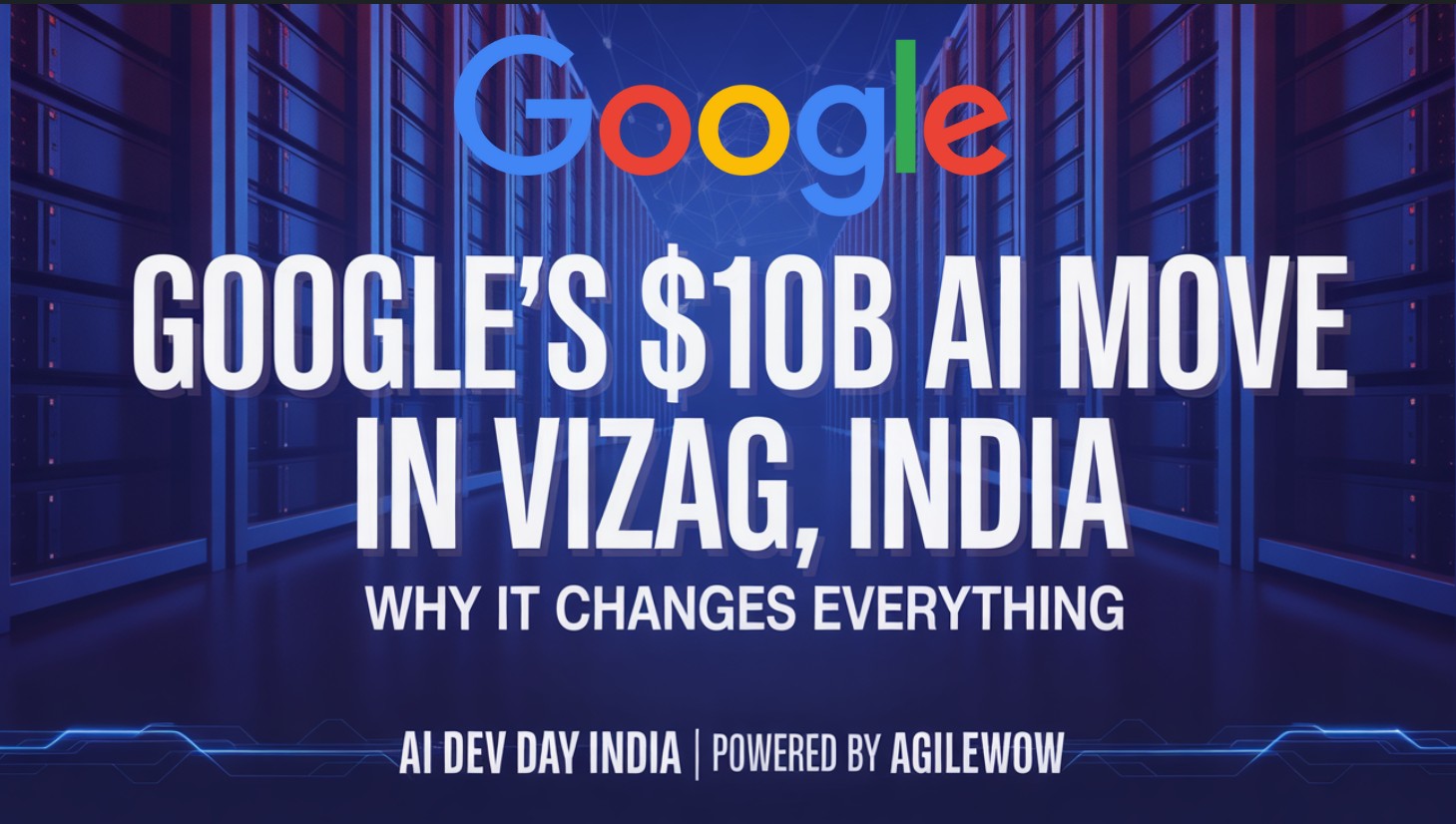Google's $10 Billion India Bet: 4 Surprising Truths Behind the Headlines
